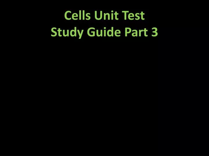 cells unit test study guide part 3