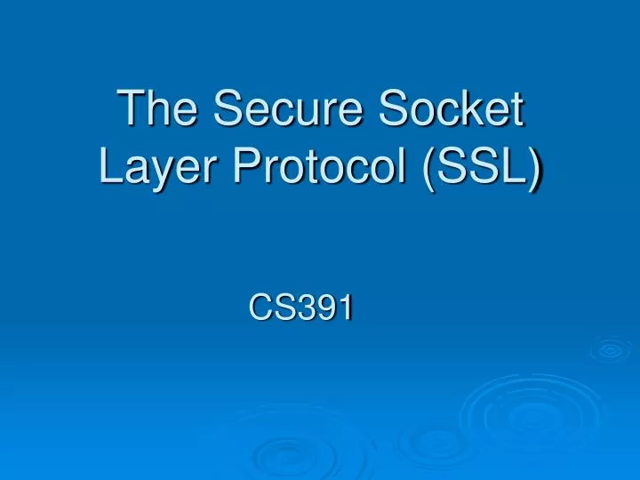 the secure socket layer protocol ssl