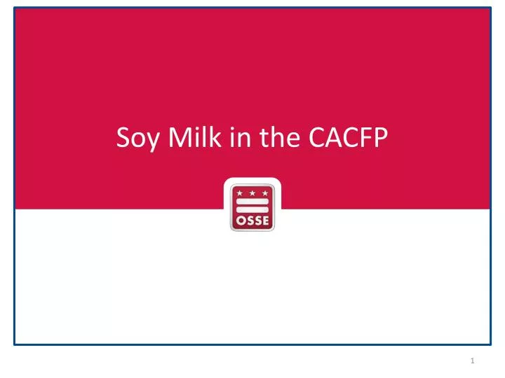 soy milk in the cacfp