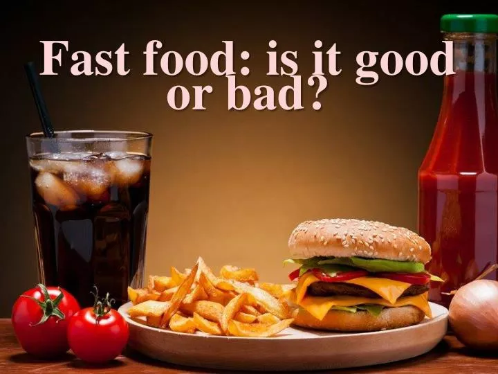 fast food is it good or bad