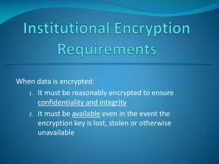 Institutional Encryption Requirements