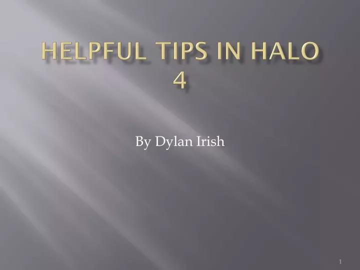 helpful tips in halo 4
