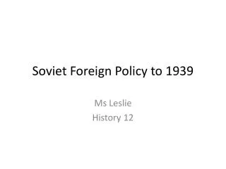Soviet Foreign Policy to 1939