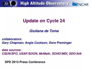 Update on Cycle 24 Giuliana de Toma collaborators: Gary Chapman, Angie Cookson, Dora Preminger