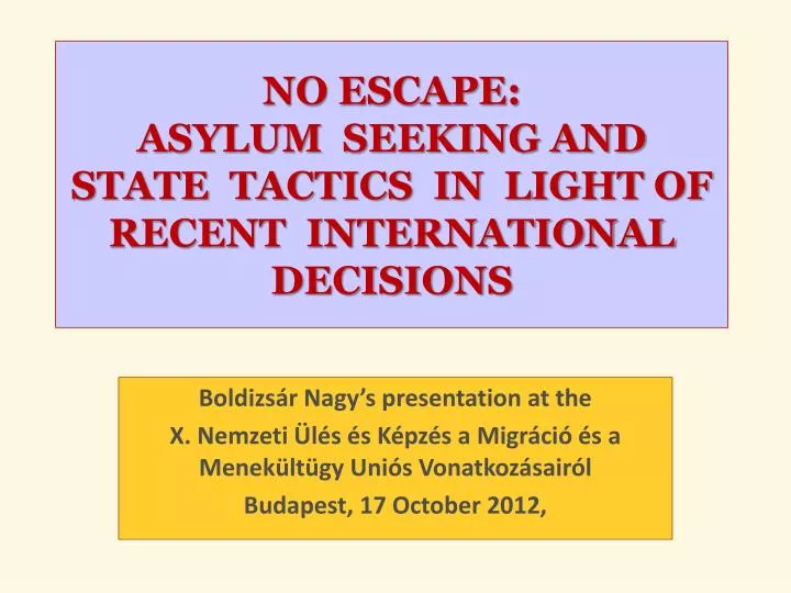 no escape asylum seeking and state tactics in light of recent international decisions