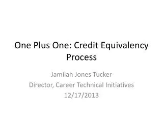 One Plus One: Credit Equivalency Process