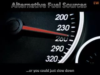 Alternative Fuel Sources