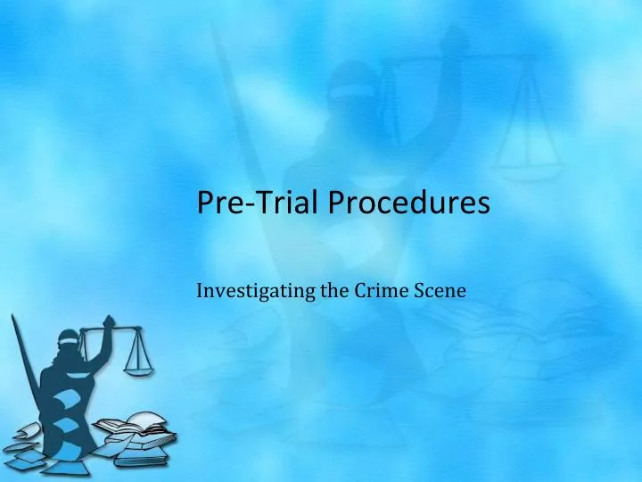 pre trial procedures