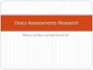 Oracy Assessments Research