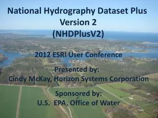 2012 ESRI User Conference Presented by: Cindy McKay, Horizon Systems Corporation Sponsored by: