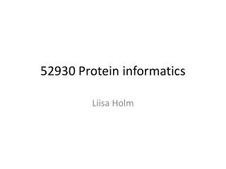 52930 Protein informatics