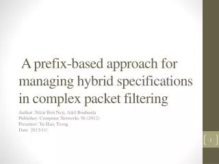 A prefix-based approach for managing hybrid specifications in complex packet filtering