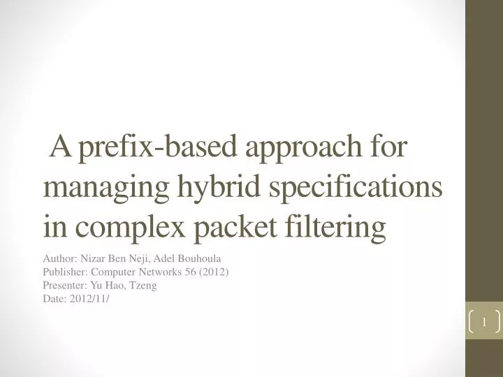 a prefix based approach for managing hybrid specifications in complex packet filtering