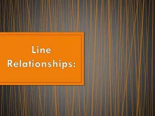 Line Relationships: