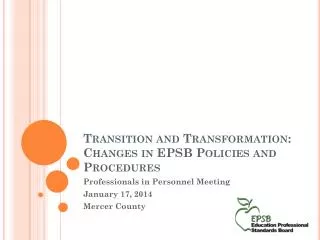 Transition and Transformation: Changes in EPSB Policies and Procedures