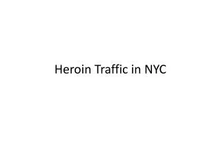 Heroin Traffic in NYC