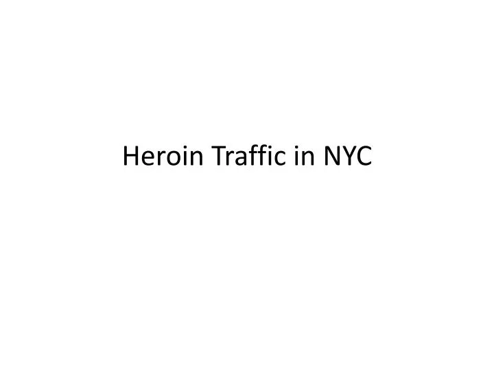 heroin traffic in nyc