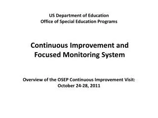 Continuous Improvement and Focused Monitoring System
