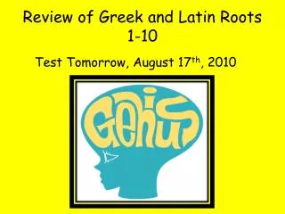Review of Greek and Latin Roots 1-10