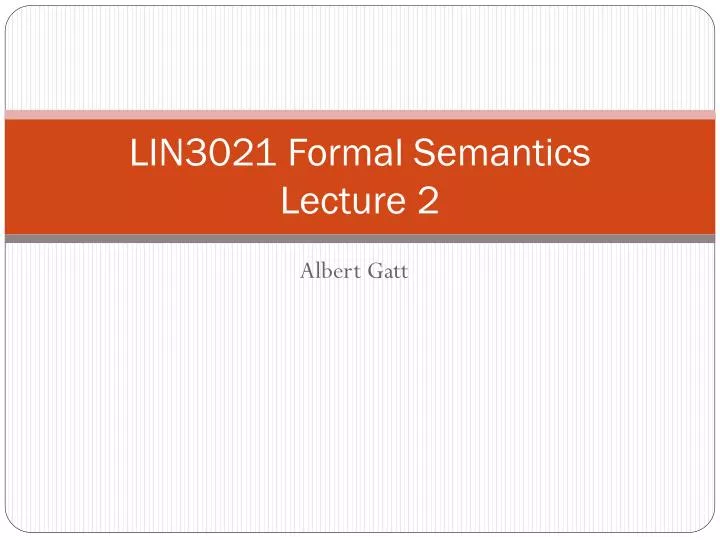 lin3021 formal semantics lecture 2