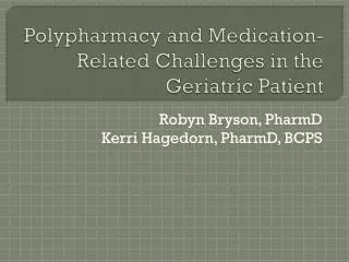 Polypharmacy and Medication-Related Challenges in the Geriatric Patient