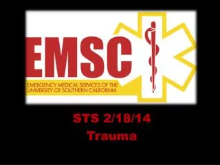 STS 2 /18/14 Trauma