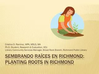 Sembrando raíces en Richmond: Planting Roots in Richmond