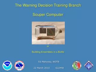The Warning Decision Training Branch Souper Computer or Building Ensembles in a Bottle