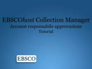 ebsco host collection manager account responsabile approvazione tutorial