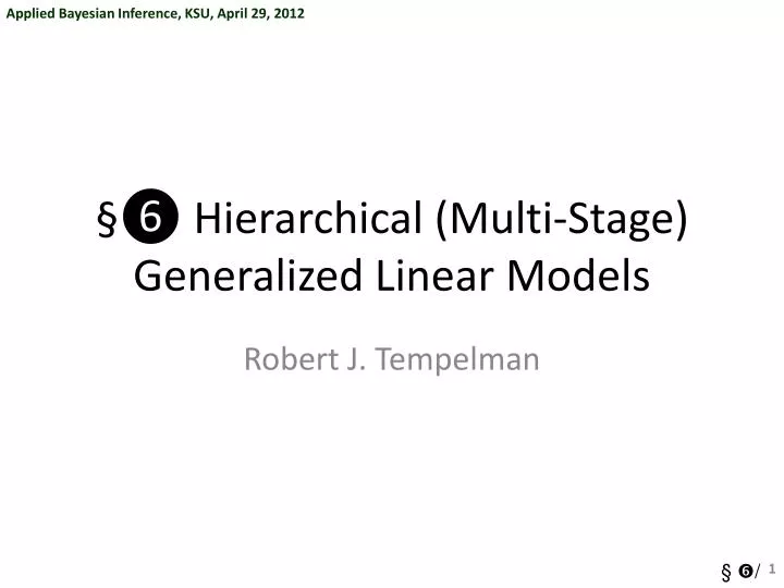 hierarchical multi stage generalized linear models