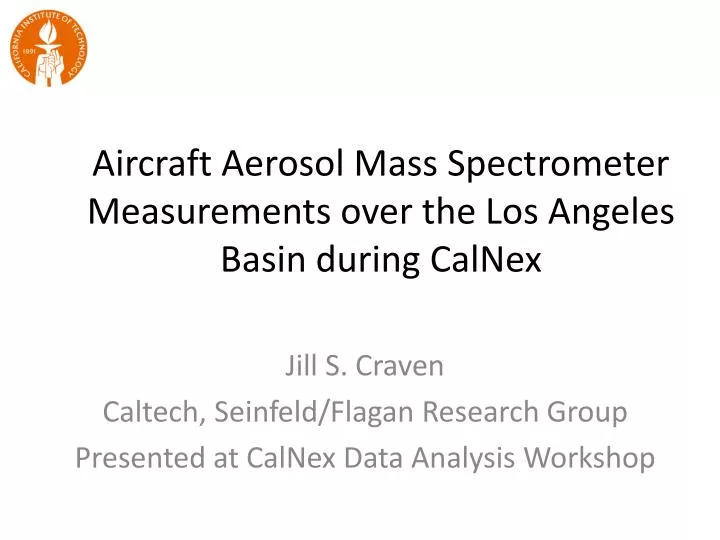 aircraft aerosol mass spectrometer measurements over the los angeles basin during calnex