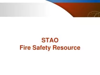 STAO Fire Safety Resource