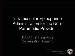 Intramuscular Epinephrine Administration for the Non-Paramedic Provider