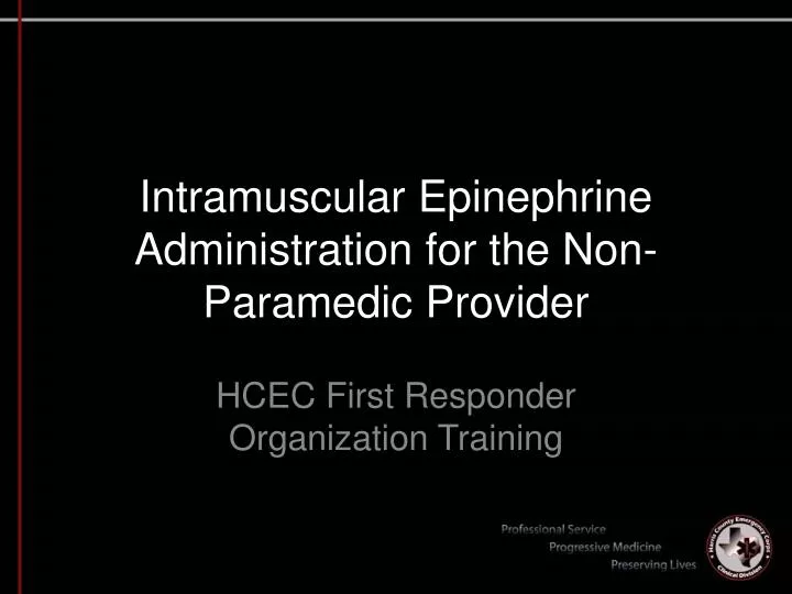 intramuscular epinephrine administration for the non paramedic provider