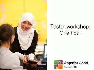 Taster workshop: One hour