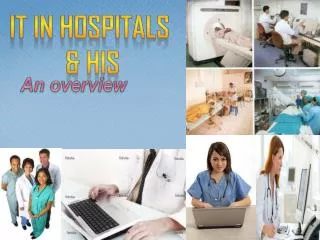IT in Hospitals &amp; HIS
