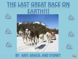 THE LAST GREAT RACE ON EARTH!!!