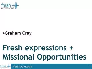 Fresh expressions + Missional Opportunities
