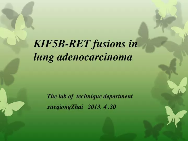 kif5b ret fusions in lung adenocarcinoma
