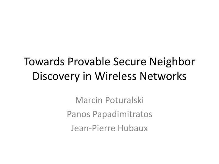 towards provable secure neighbor discovery in wireless networks