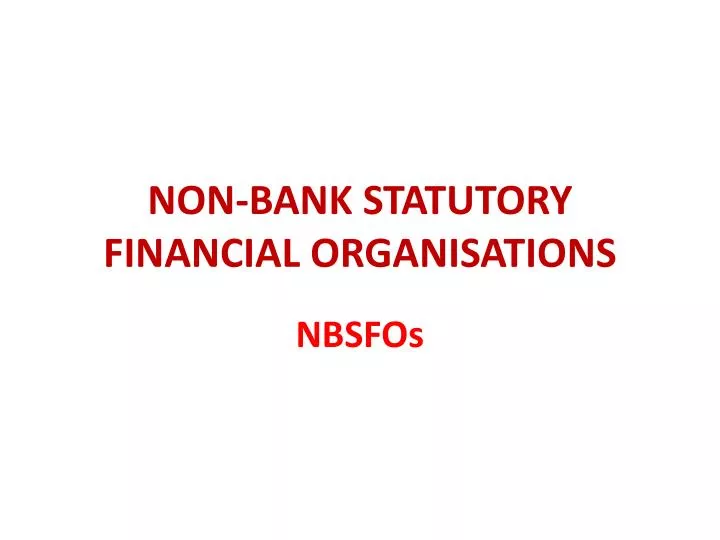 non bank statutory financial organisations