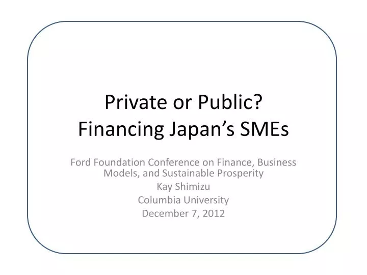 private or public financing japan s smes
