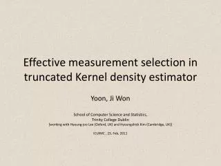 Effective measurement selection in truncated Kernel density estimator
