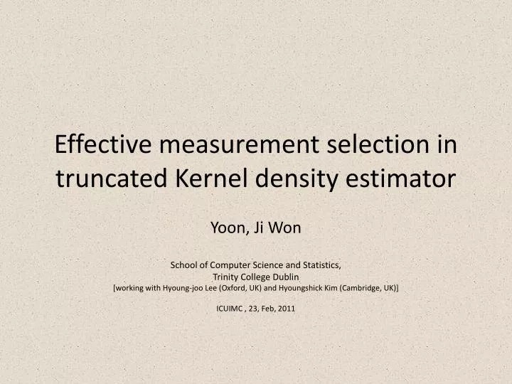 effective measurement selection in truncated kernel density estimator