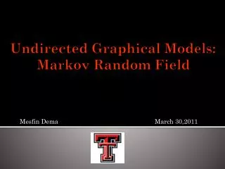 Undirected Graphical Models: Markov Random Field