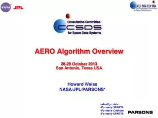 AERO Algorithm Overview 28-29 October 2013 San Antonio, Texas USA