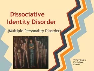 Dissociative Identity Disorder