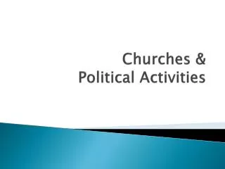 Churches &amp; Political Activities