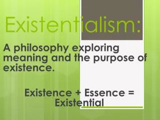 Existentialism: