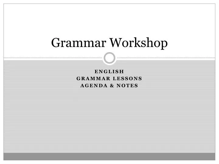 grammar workshop